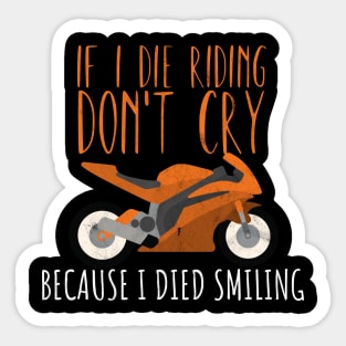 Motorcycle riding die cry laught Sticker